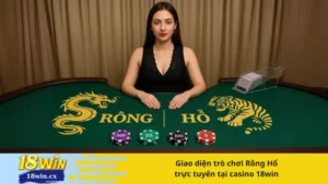 Giao diện trò chơi Rồng Hổ trực tuyến tại casino 18win
